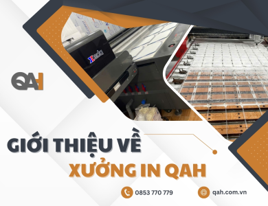Giới thiệu cơ sở vật chất, năng lực xưởng in QAH